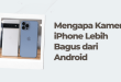 Mengapa-Kamera-iPhone-Lebih-Bagus-dari-Android