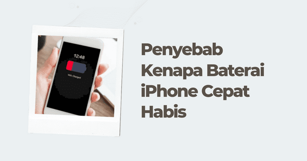 Penyebab-Kenapa-Baterai-iPhone-Cepat-Habis