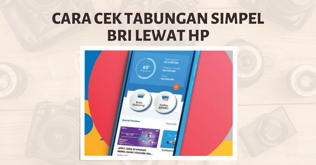 Cara cek tabungan simpel BRI lewat hp