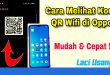 cara melihat kode wifi di hp oppo