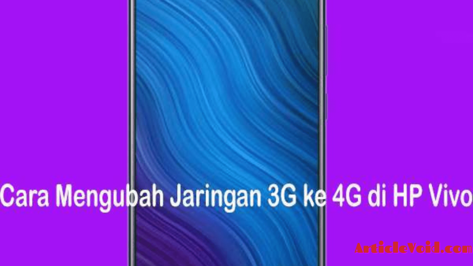 Cara Mengubah Jaringan 3G ke 4G Vivo Y2
