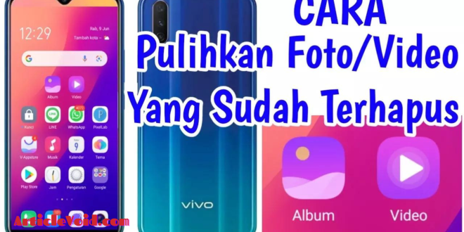 Cara Mengembalikan Video yang Terhapus Permanen di HP Vivo