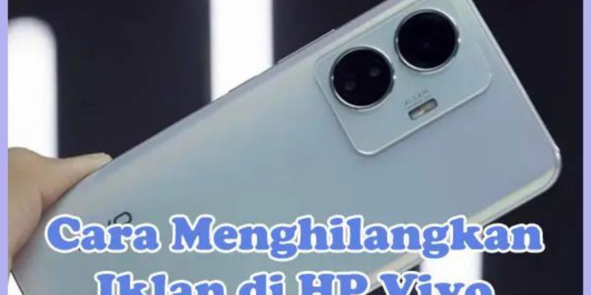 Cara menghilangkan iklan di HP Vivo