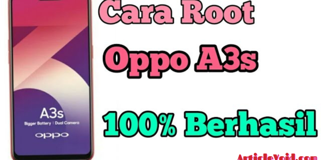 Cara Root Oppo A3s