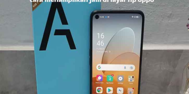 cara menampilkan jam di hp oppo