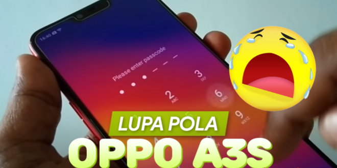 Cara Buka Pola Oppo a3s