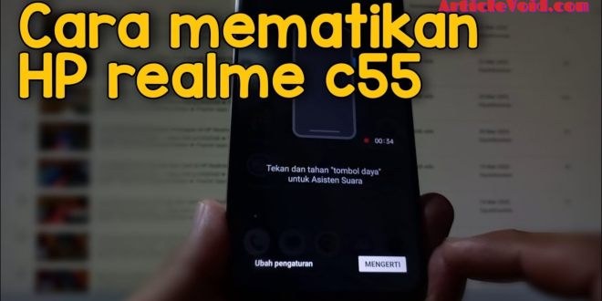 Cara Mematikan Hp Realme C55