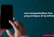 Cara mengembalikan foto yang terhapus di hp infinix