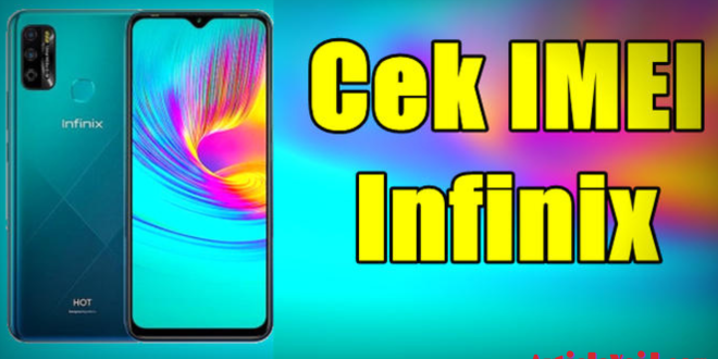 Cara Cek IMEI Infinix