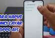 Cara Menghapus Kunci Layar HP Oppo