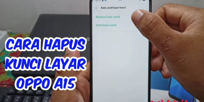 Cara Menghapus Kunci Layar HP Oppo