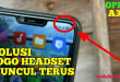 cara menghilangkan tanda headset di hp oppo
