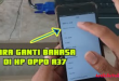 Cara Mengganti Bahasa China ke Indonesia HP OPPO