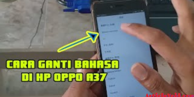 Cara Mengganti Bahasa China ke Indonesia HP OPPO