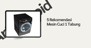 Rekomendasi Mesin Cuci 1 Tabung