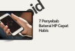 7 Penyebab Baterai HP Cepat Habis